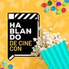 undefined HABLANDO DE CINE CON