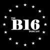 undefined The B16 Podcast